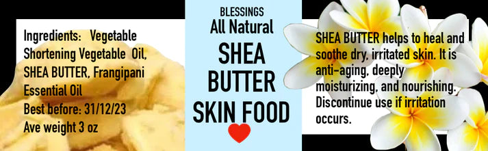 BLESSINGS ALL NATURAL SHEA SKIN FOOD