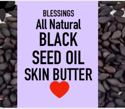 BLESSINGS ALL NATURAL BLACK SEED OIL SKIN BUTTER
