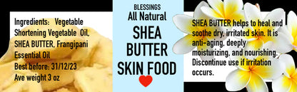 BLESSINGS ALL NATURAL SHEA SKIN FOOD